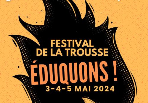 Festival de la Trousse 2024 - Eduquons ! - Prog détaillée - 1