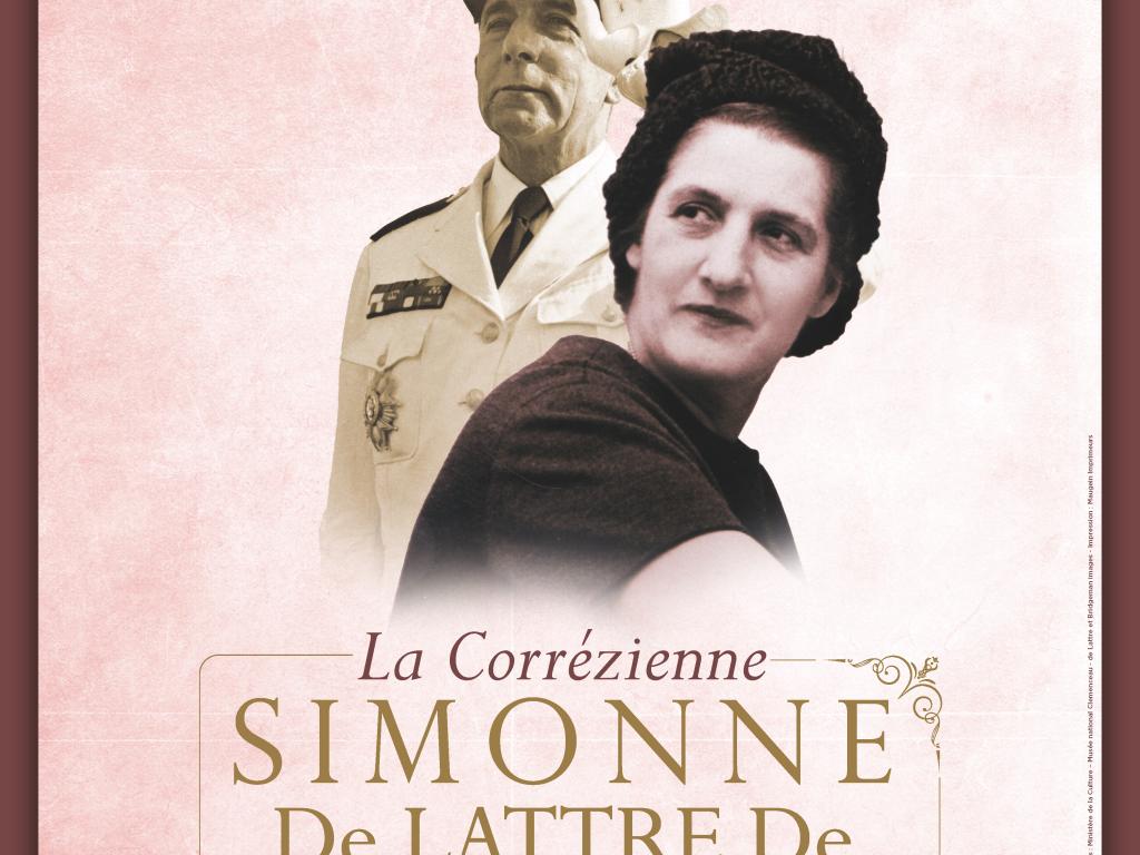 Exposition "La Corrézienne, Simonne de Lattre de Tassigny, une femme de l'ombre et de lumière"