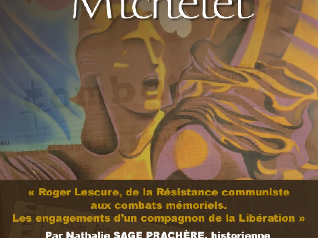Les rencontres Michelet: « Roger Lescure, de la Résistance communiste aux combats mémoriels » (Salle d'Honneur de l'Hôtel de Ville)