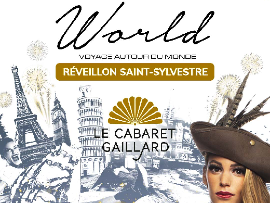 RÉVEILLON DE LA SAINT SYLVESTRE - WORLD, VOYAGE AUTOUR DU MONDE (Cabaret Gaillard)