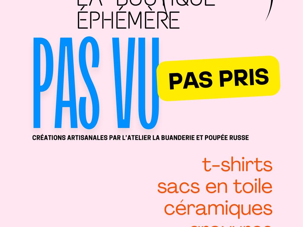 Boutique éphémère Pas vu Pas pris