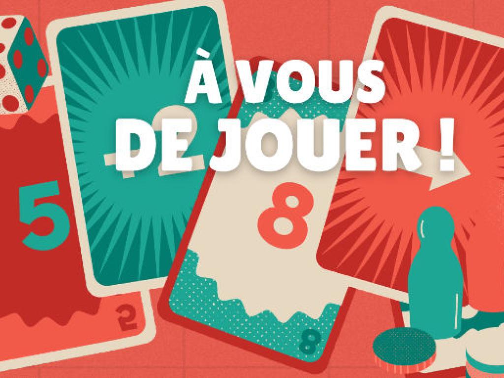 A vous de jouer ! A vous de jouer !