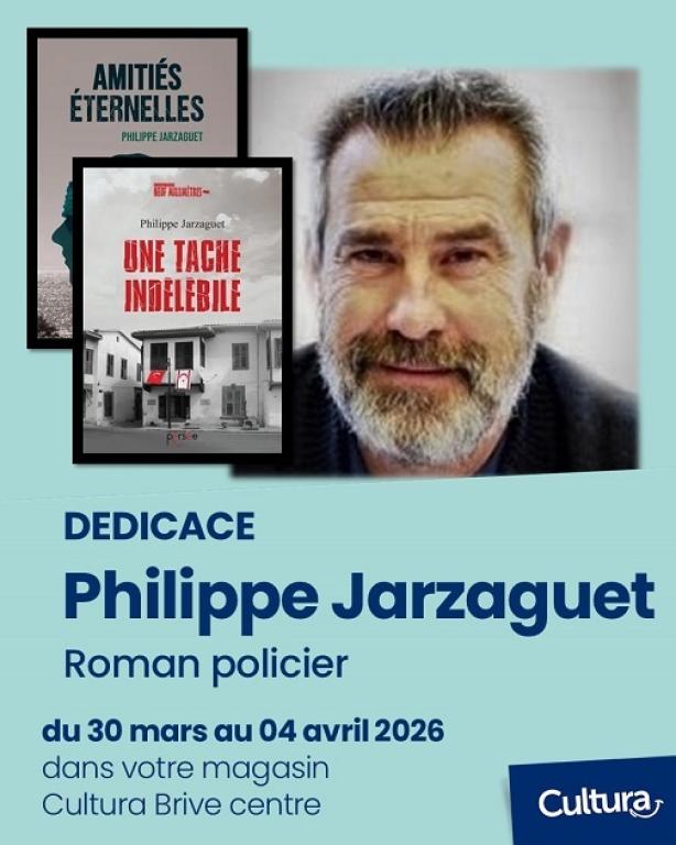 Dédicace Philippe Jarzaguet (Cultura Brive Centre)