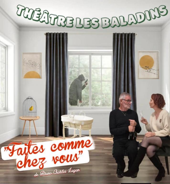 Théâtre Les Baladins "Faites comme chez vous"