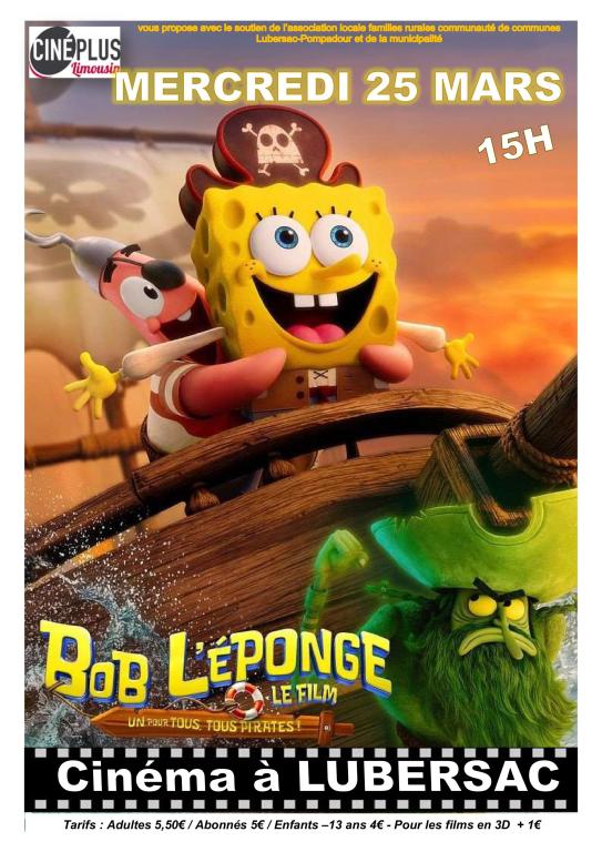 Cinéma à Lubersac : Bob l'éponge : Un pour tous, tous pirates !