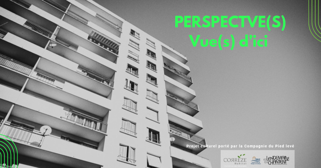 Des Lendemains Qui Chantent : Perspective(s) - Vues d'ici ! + C-Ly